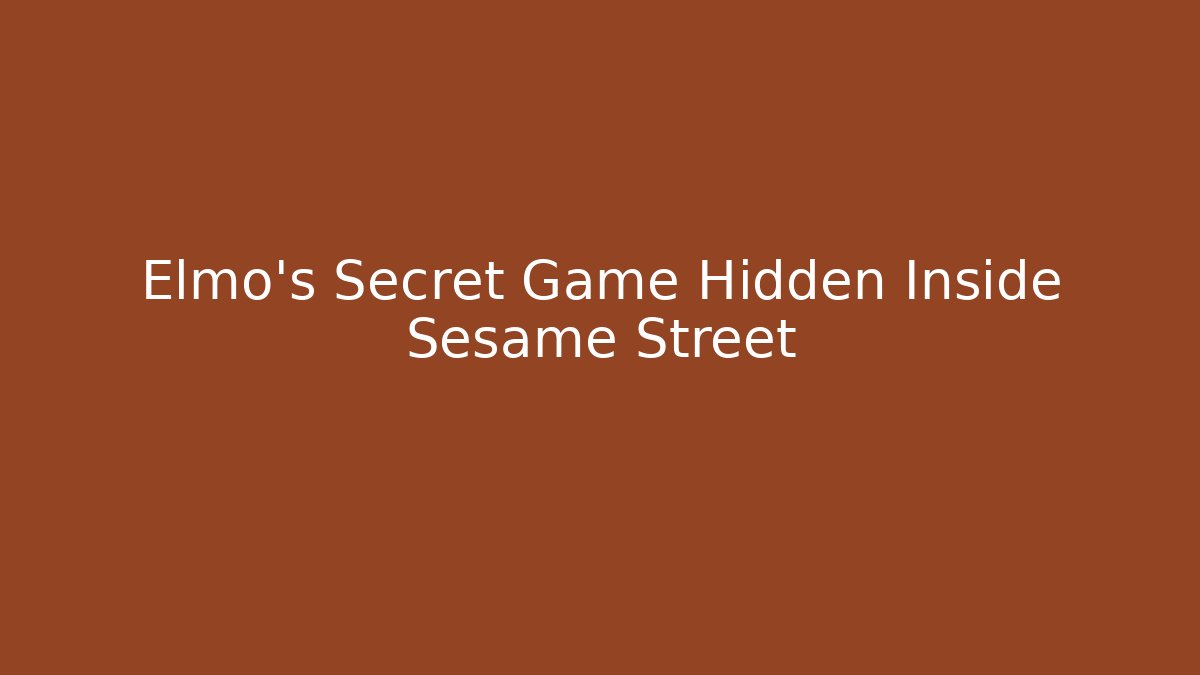 Elmo's Secret Game Hidden Inside Sesame Street