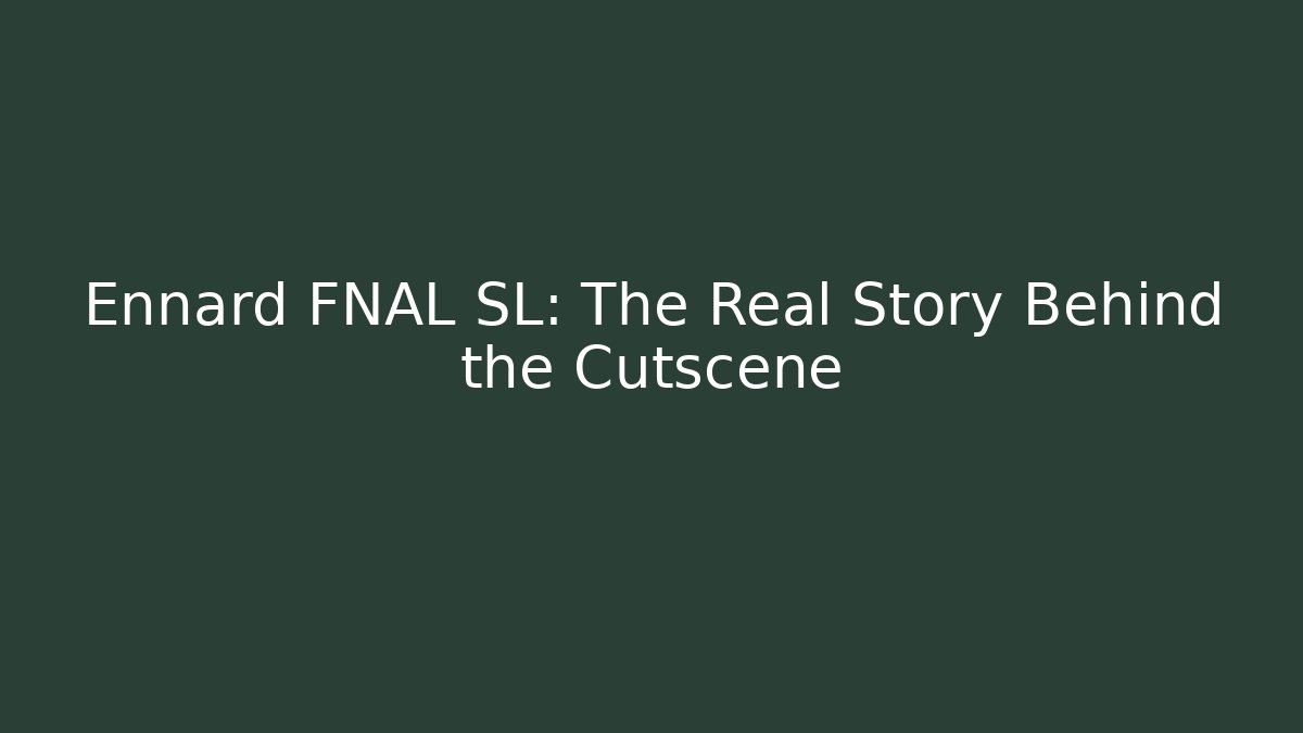 Ennard FNAL SL: The Real Story Behind the Cutscene