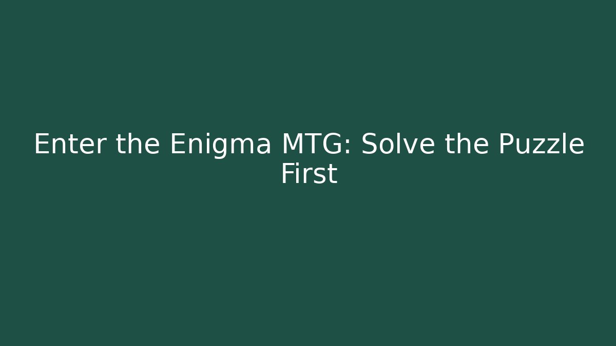 Enter the Enigma MTG: Solve the Puzzle First - Critter Realm