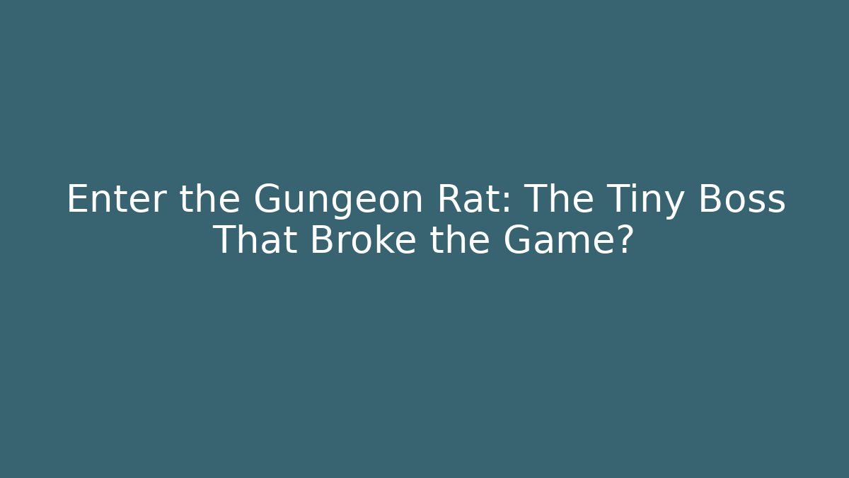 Enter the Gungeon Rat: The Tiny Boss That Broke the Game? - Critter Realm