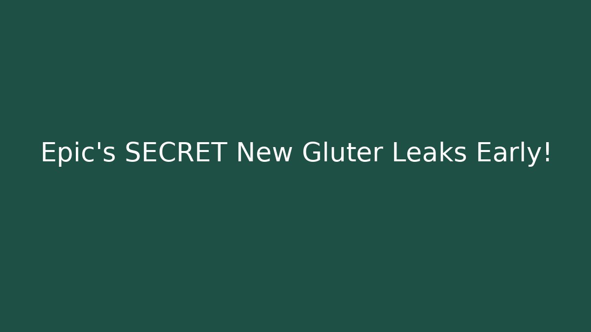 Epic's SECRET New Gluter Leaks Early! - Critter Realm
