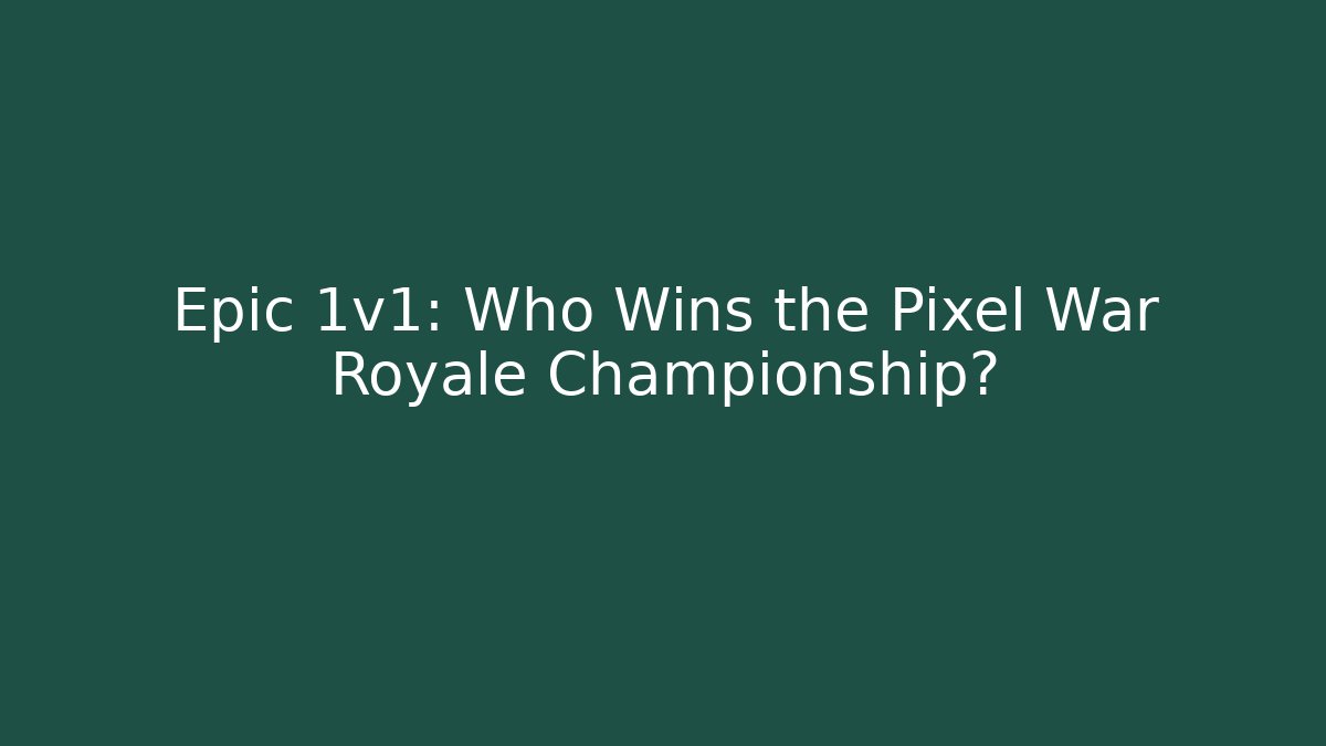 Epic 1v1: Who Wins the Pixel War Royale Championship?