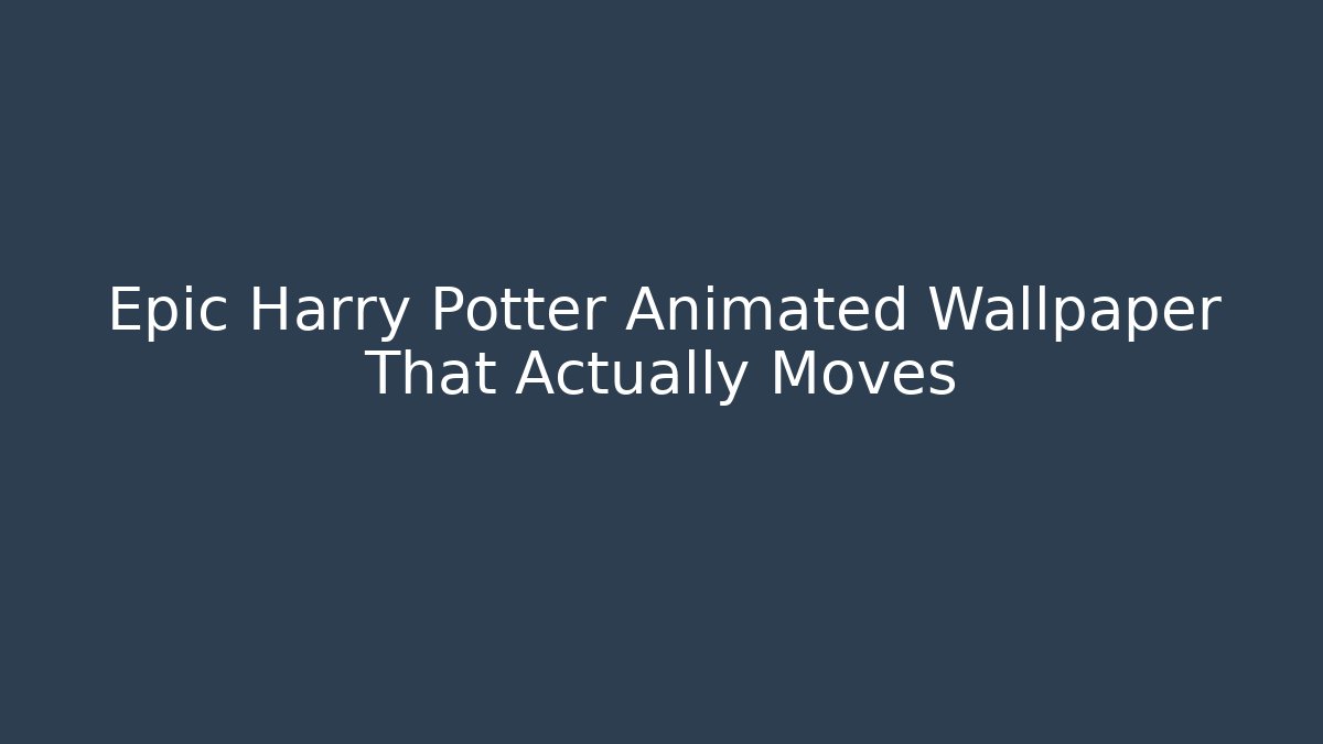 Epic Harry Potter Animated Wallpaper That Actually Moves