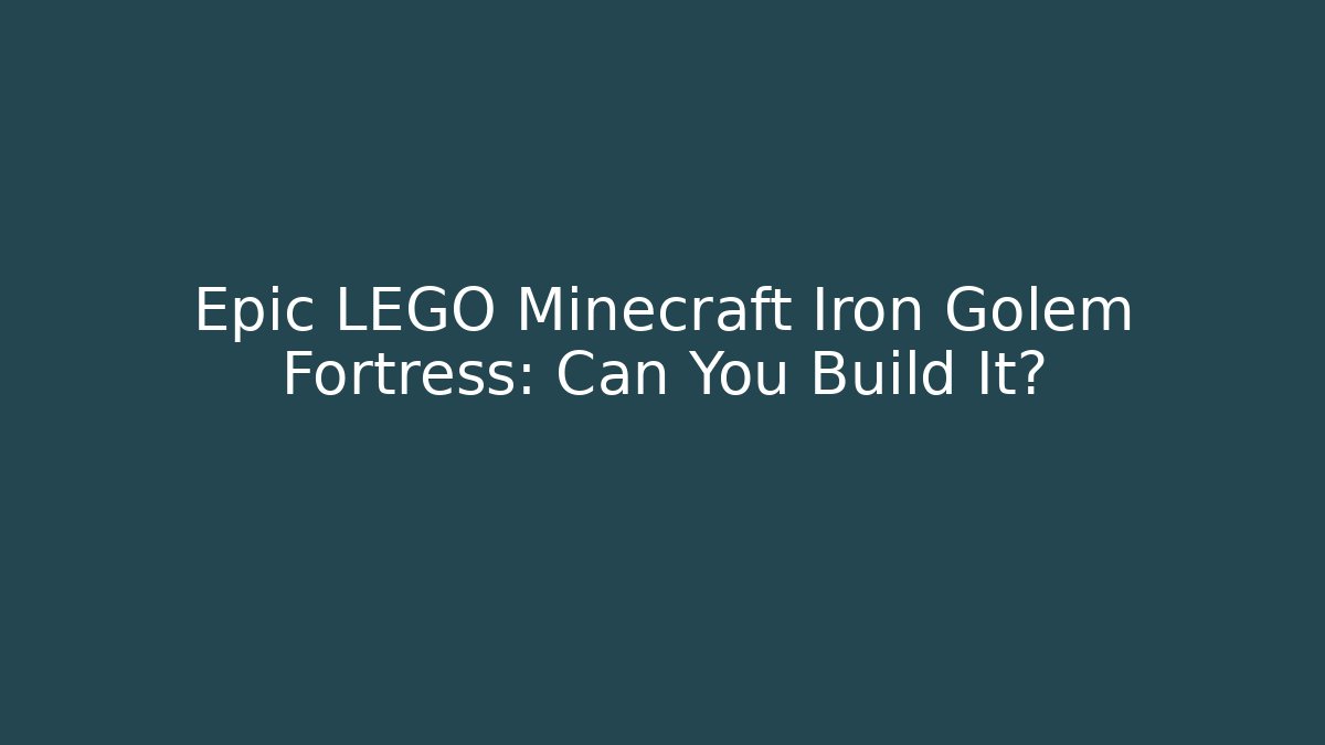 Epic LEGO Minecraft Iron Golem Fortress: Can You Build It?