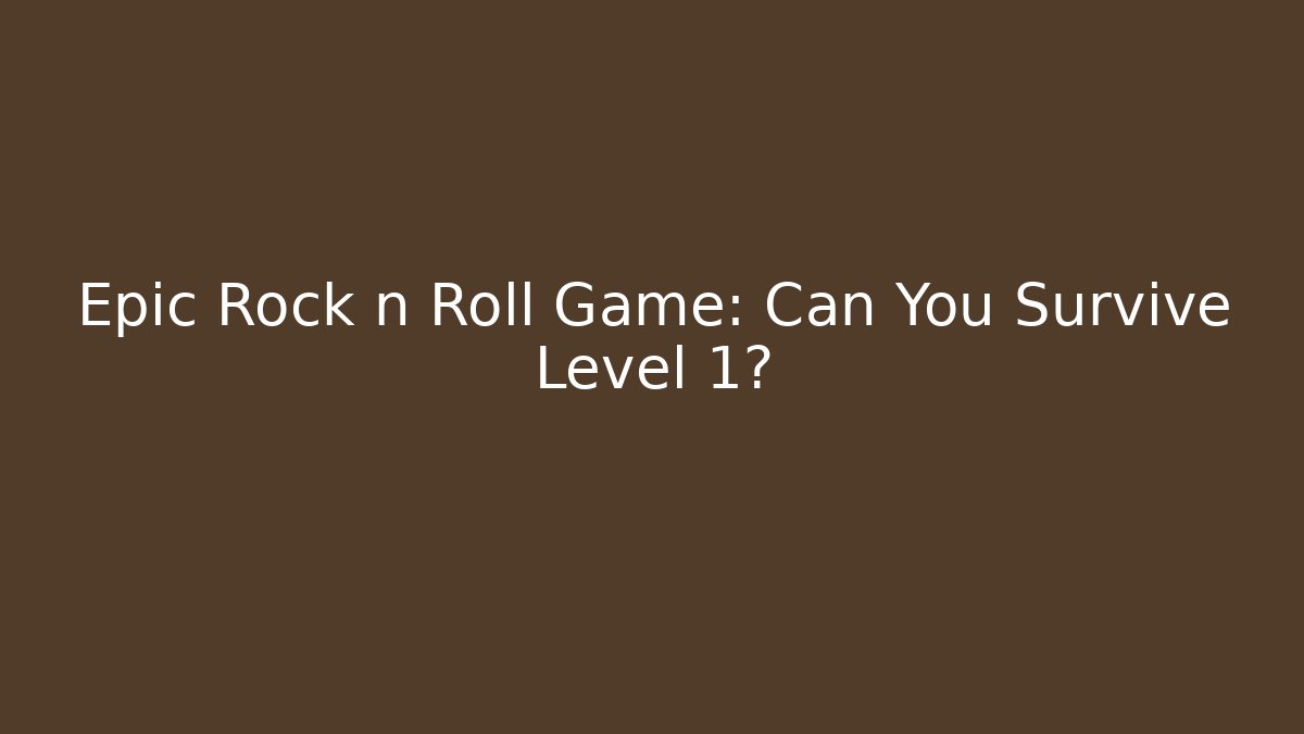 Epic Rock n Roll Game: Can You Survive Level 1? - Critter Realm