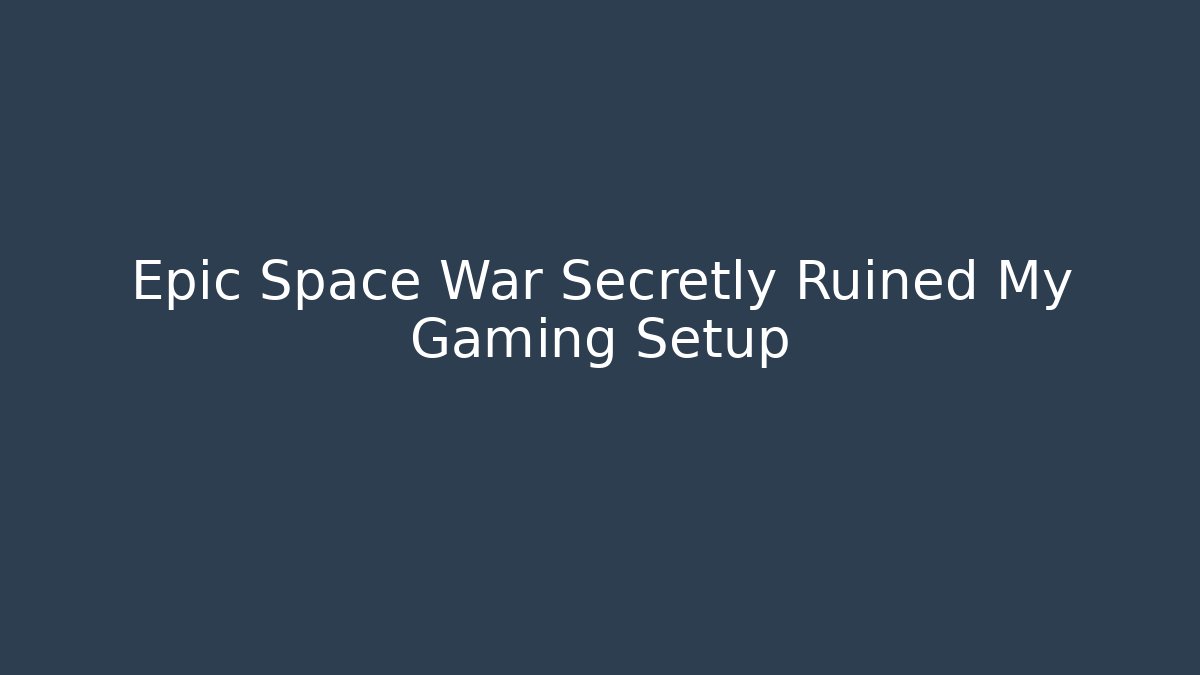 Epic Space War Secretly Ruined My Gaming Setup