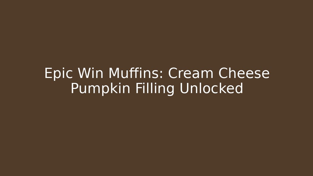 Epic Win Muffins: Cream Cheese Pumpkin Filling Unlocked - Critter Realm