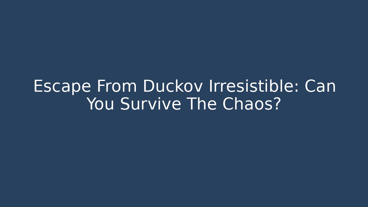 Escape From Duckov Irresistible: Can You Survive The Chaos?