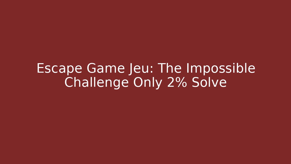 Escape Game Jeu: The Impossible Challenge Only 2% Solve - Critter Realm