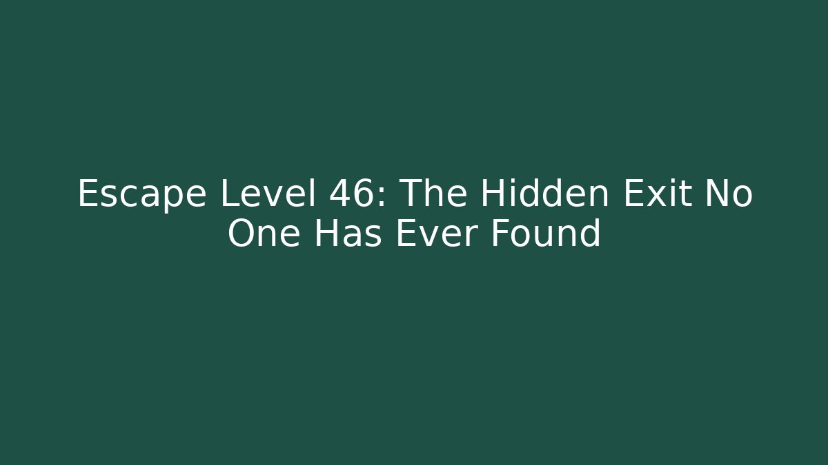 Escape Level 46: The Hidden Exit No One Has Ever Found - Critter Realm