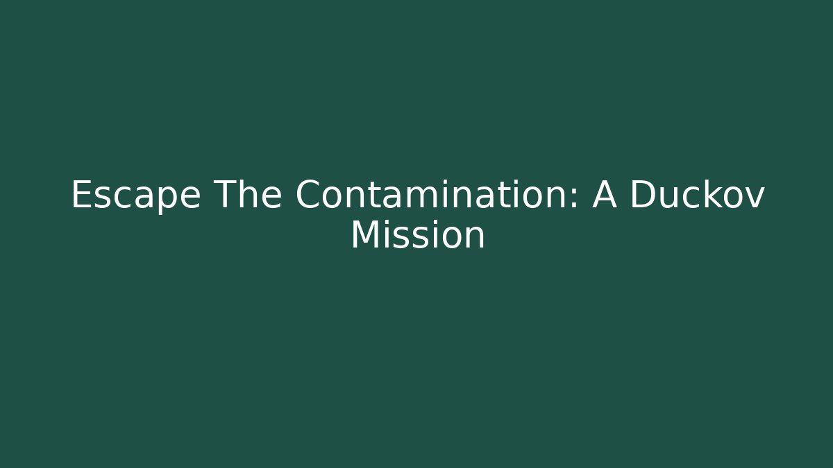 Escape The Contamination: A Duckov Mission - Critter Realm