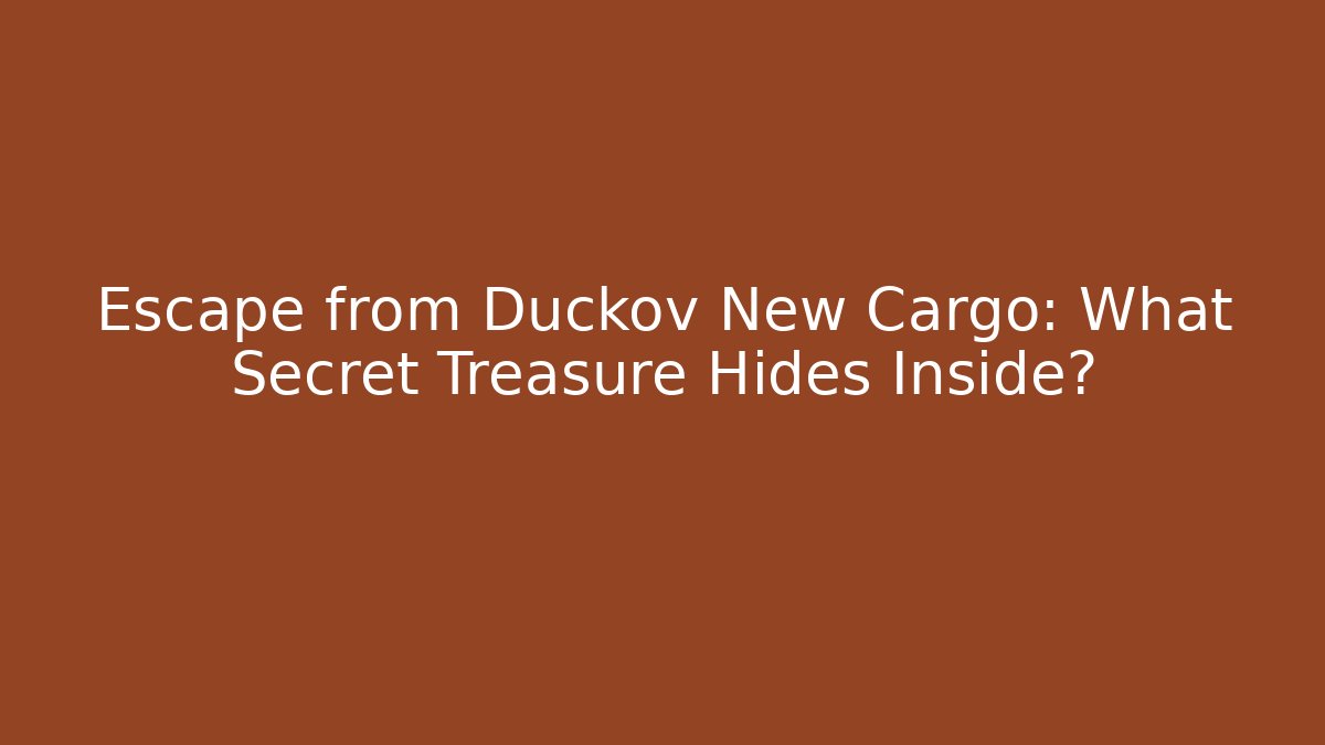 Escape from Duckov New Cargo: What Secret Treasure Hides Inside?
