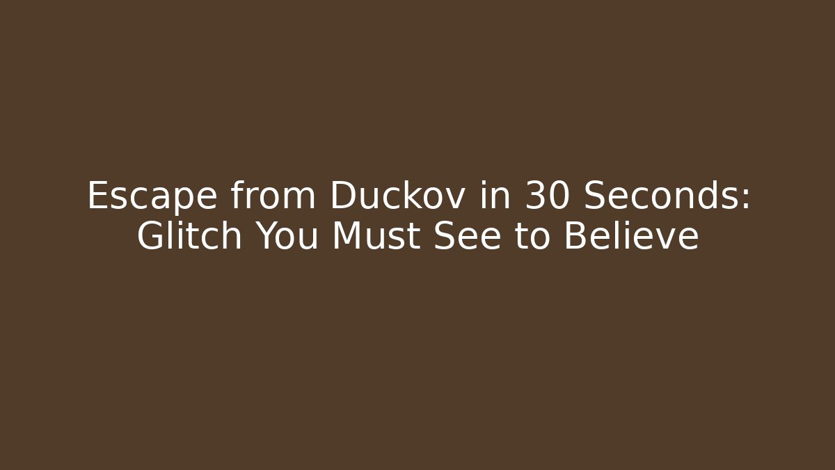 Escape from Duckov in 30 Seconds: Glitch You Must See to Believe