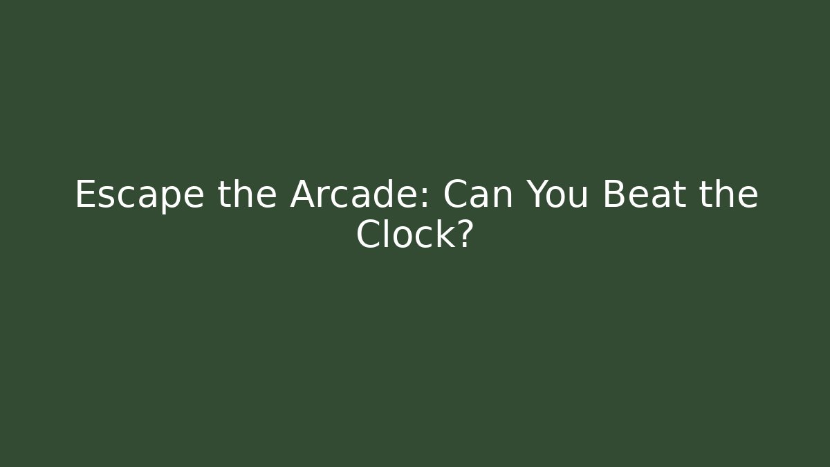 Escape the Arcade: Can You Beat the Clock? - Critter Realm
