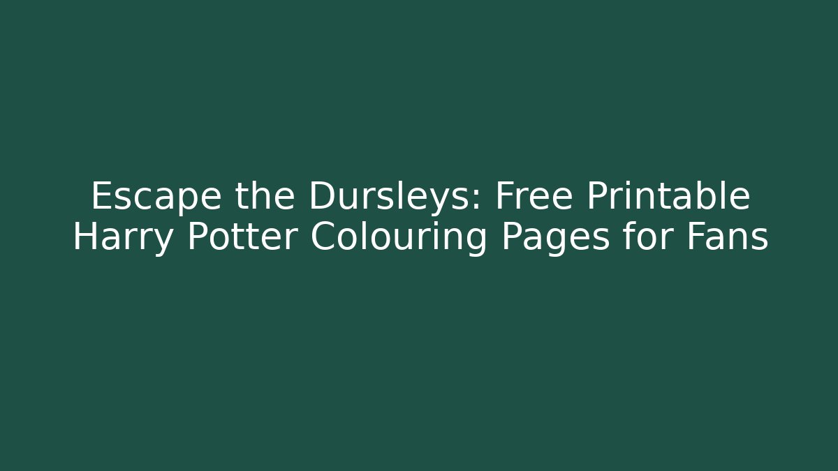 Escape the Dursleys: Free Printable Harry Potter Colouring Pages for Fans