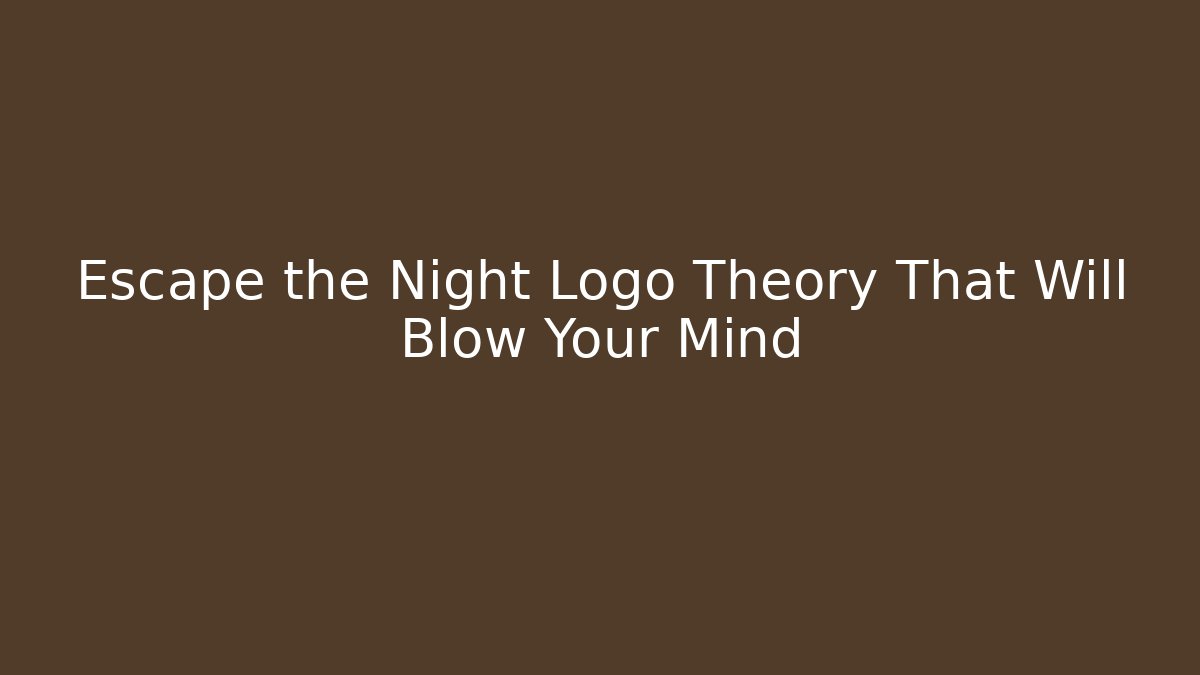 Escape the Night Logo Theory That Will Blow Your Mind