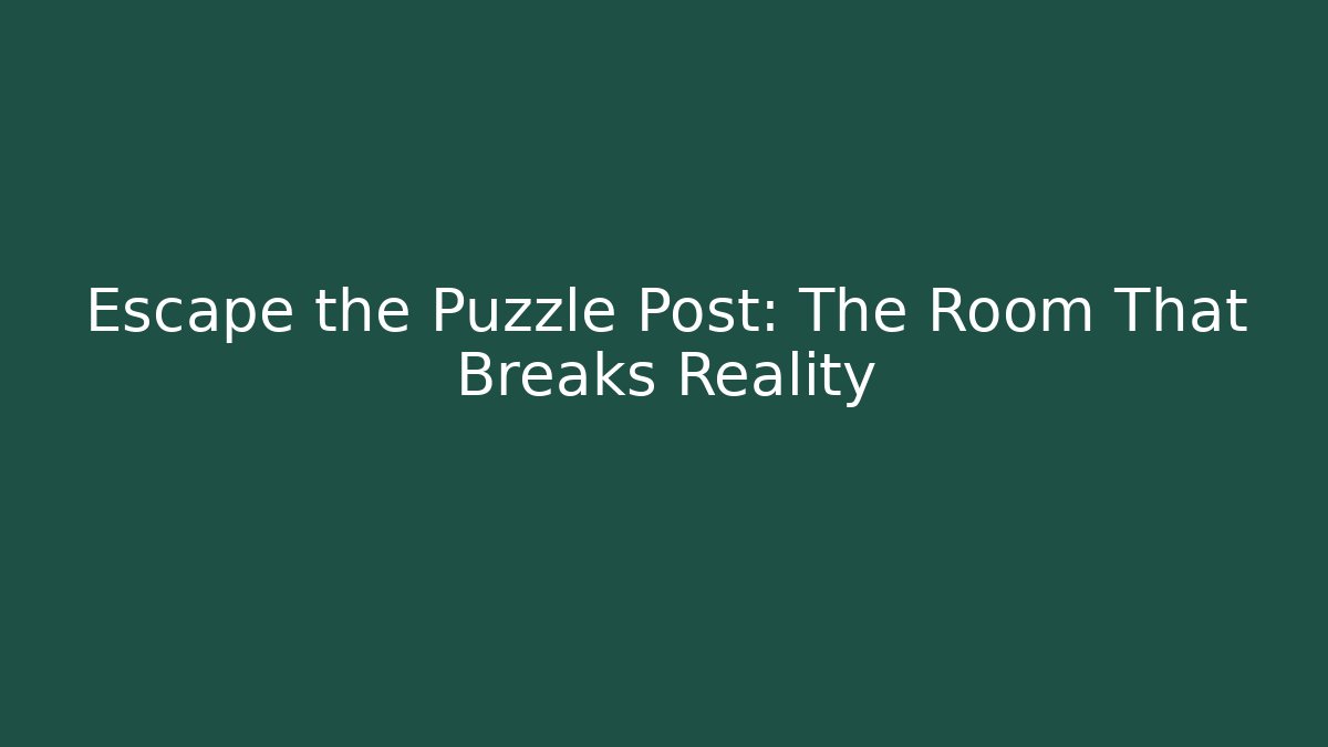 Escape the Puzzle Post: The Room That Breaks Reality - Critter Realm