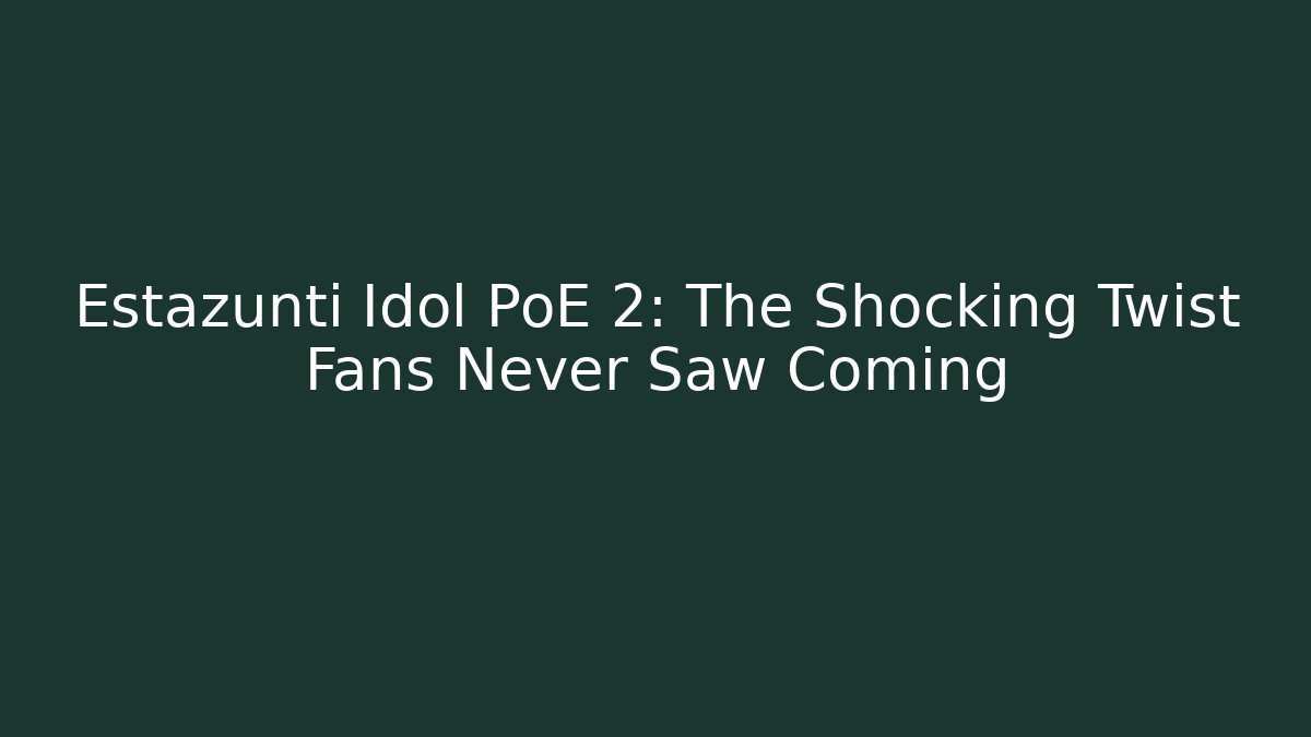 Estazunti Idol PoE 2: The Shocking Twist Fans Never Saw Coming