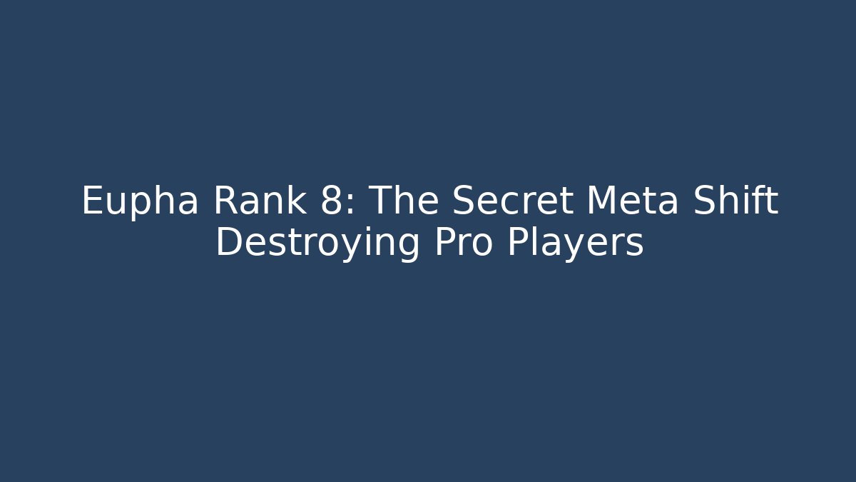 Eupha Rank 8: The Secret Meta Shift Destroying Pro Players - Critter Realm