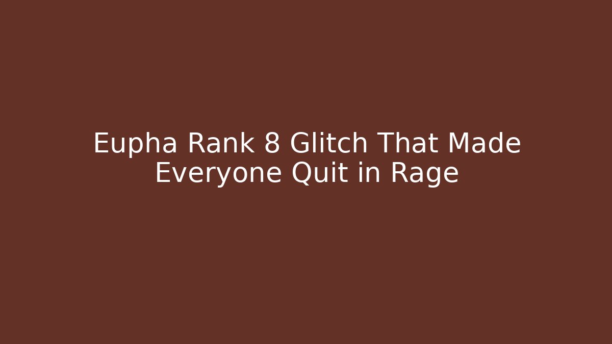 Eupha Rank 8 Glitch That Made Everyone Quit in Rage - Critter Realm