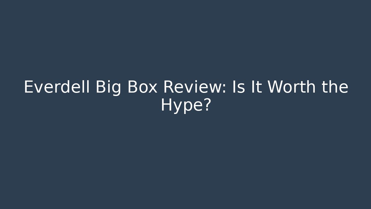Everdell Big Box Review: Is It Worth the Hype?