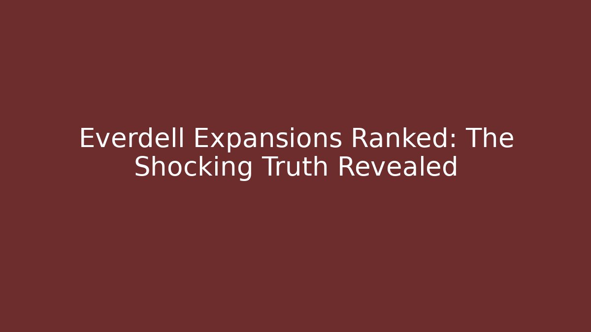 Everdell Expansions Ranked: The Shocking Truth Revealed - Critter Realm
