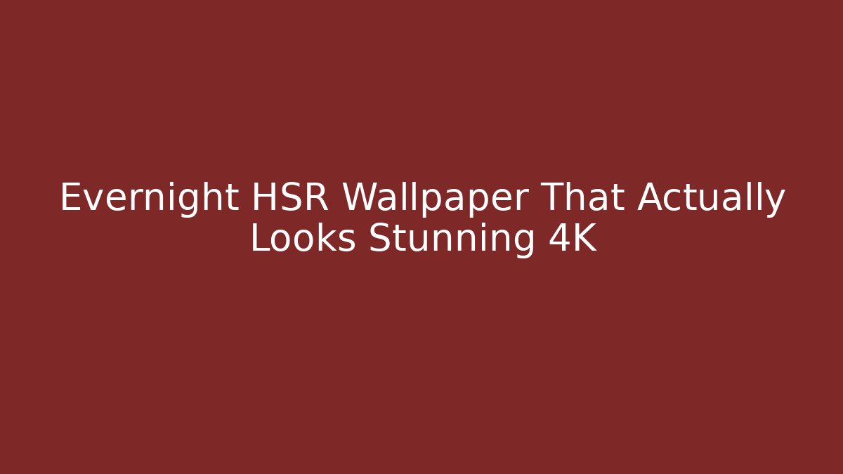 Evernight HSR Wallpaper That Actually Looks Stunning 4K
