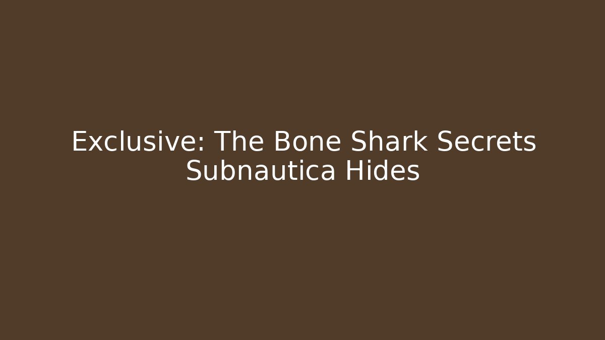 Exclusive: The Bone Shark Secrets Subnautica Hides