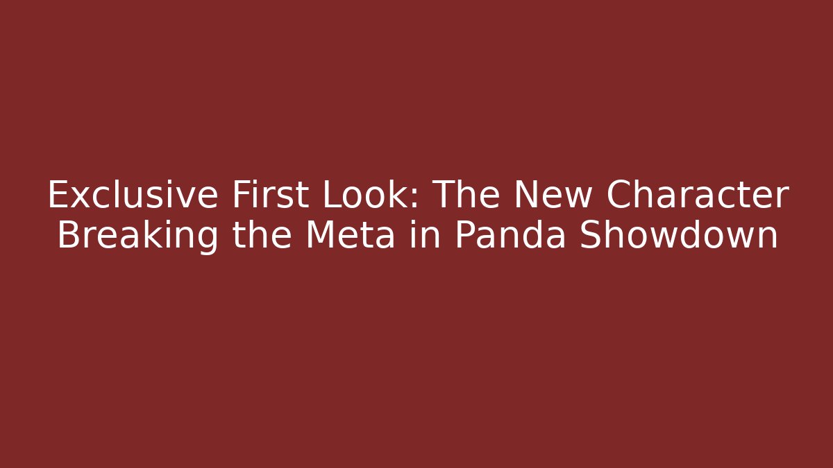 Exclusive First Look: The New Character Breaking the Meta in Panda Showdown