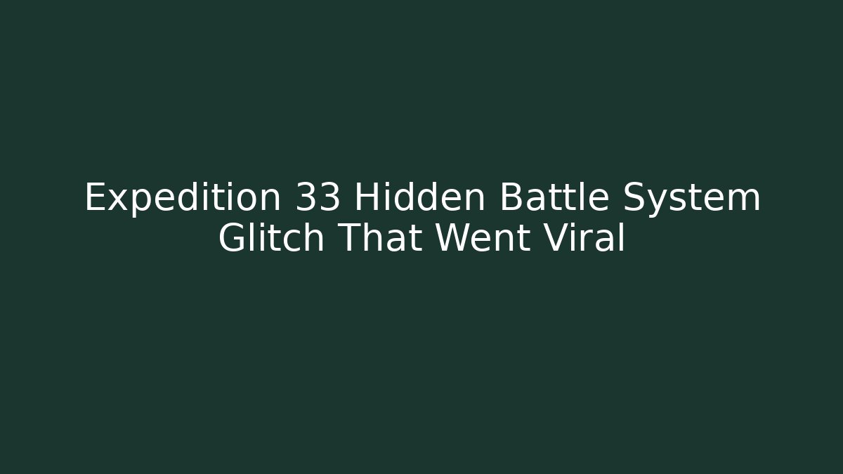 Expedition 33 Hidden Battle System Glitch That Went Viral
