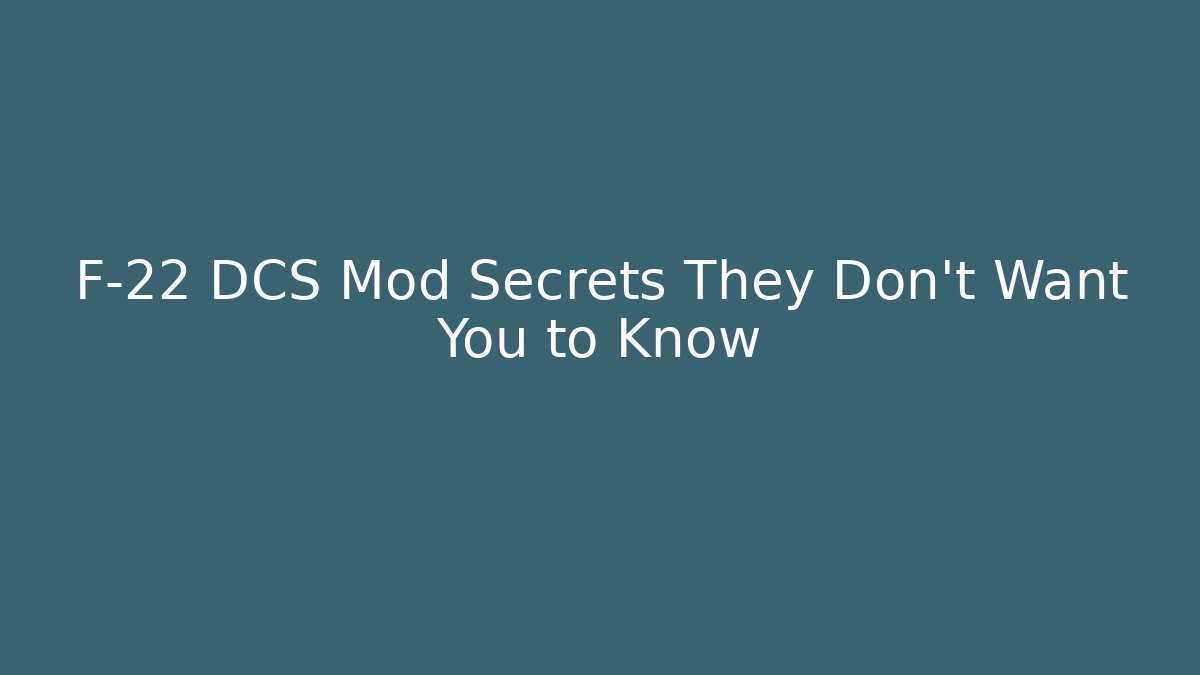 F-22 DCS Mod Secrets They Don't Want You to Know