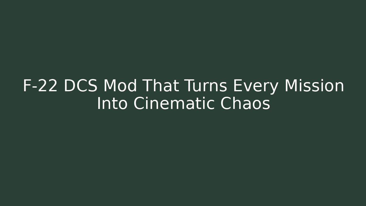 F-22 DCS Mod That Turns Every Mission Into Cinematic Chaos