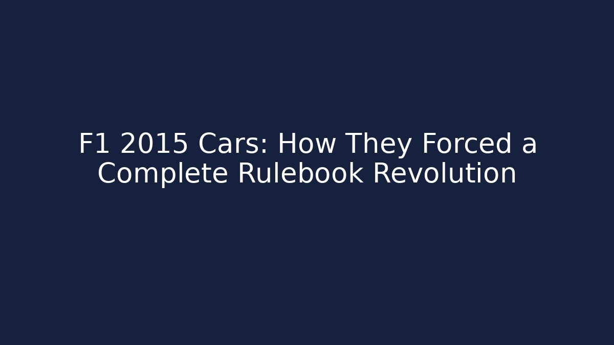 F1 2015 Cars: How They Forced a Complete Rulebook Revolution - Critter Realm