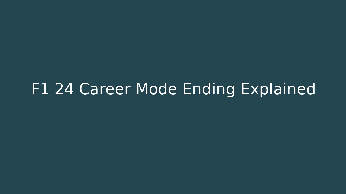 F1 24 Career Mode Ending Explained