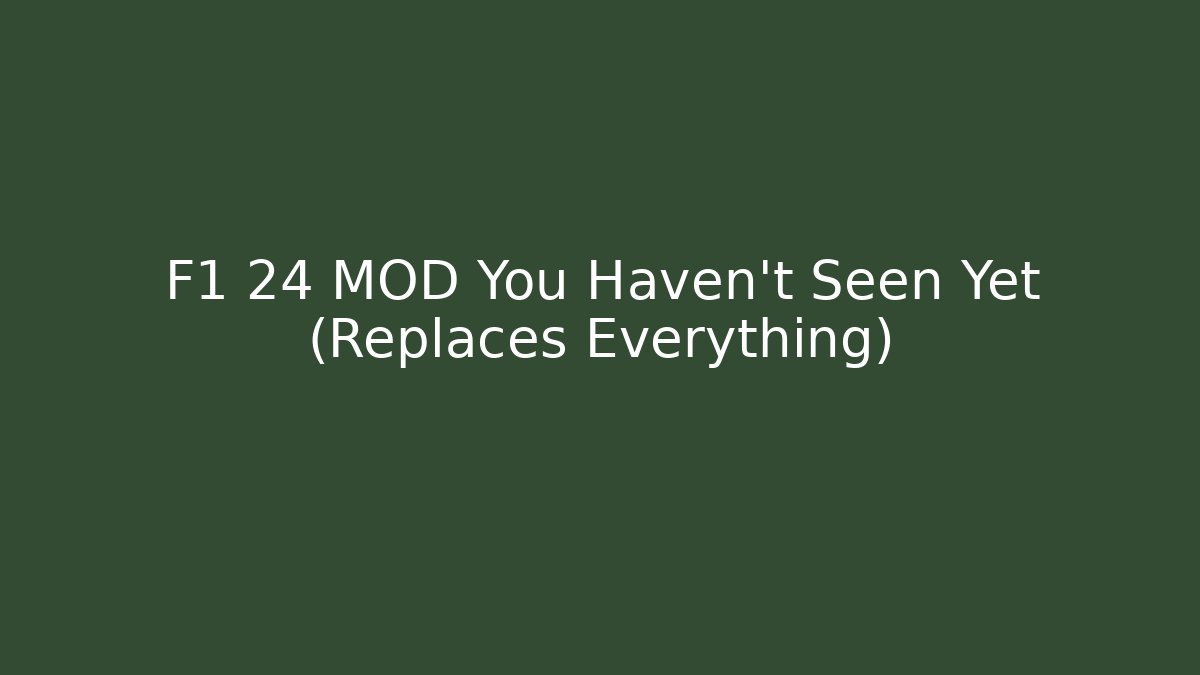 F1 24 MOD You Haven't Seen Yet (Replaces Everything)