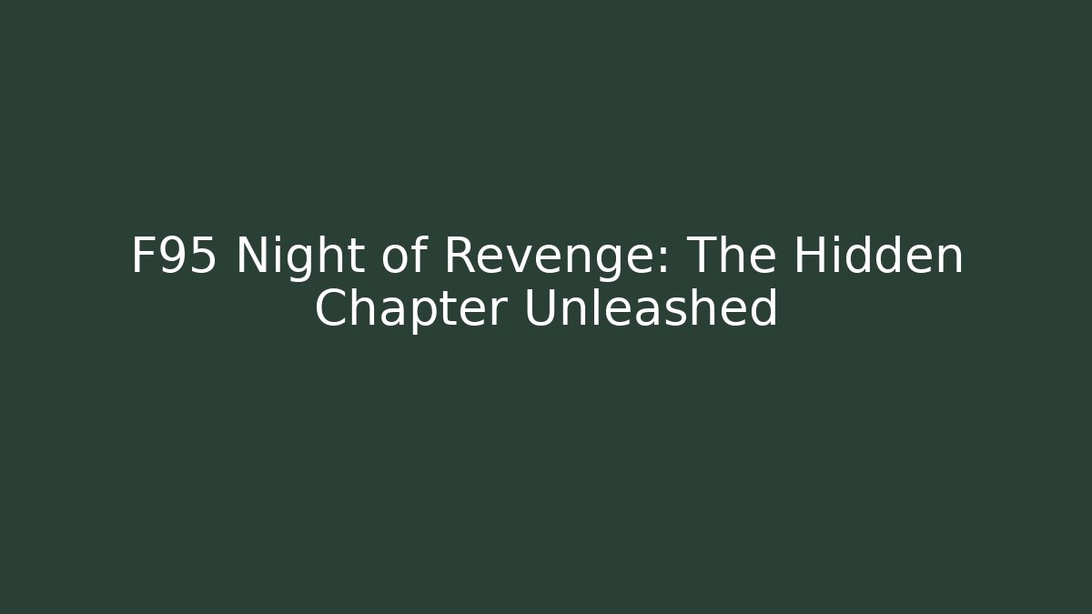 F95 Night of Revenge: The Hidden Chapter Unleashed - Critter Realm