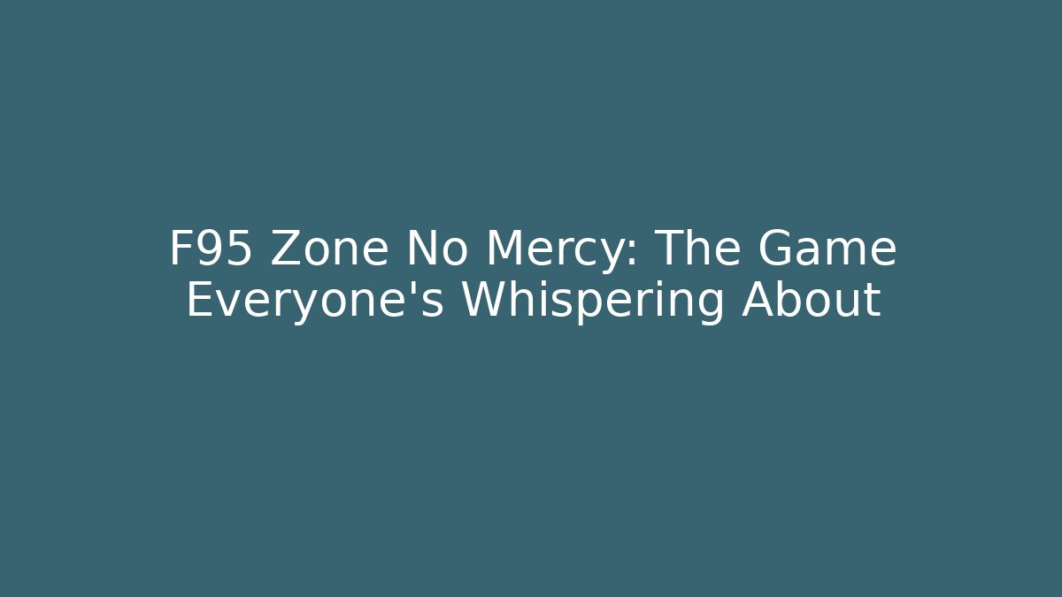 F95 Zone No Mercy: The Game Everyone's Whispering About