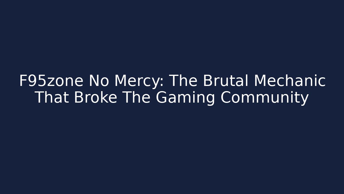F95zone No Mercy: The Brutal Mechanic That Broke The Gaming Community