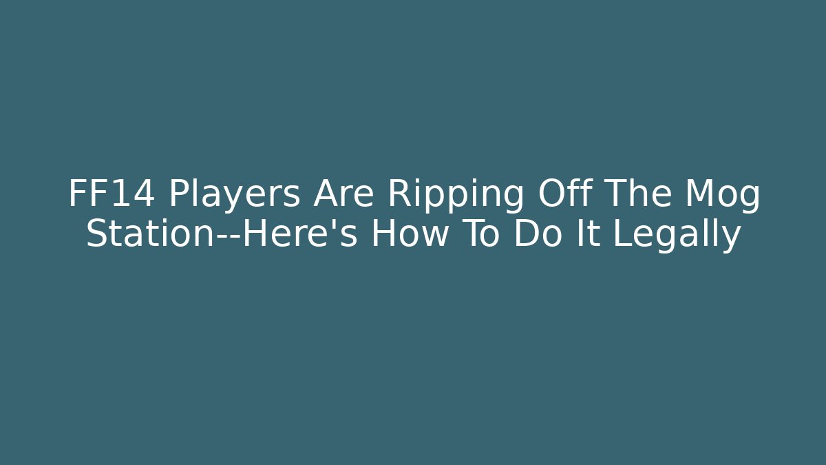 FF14 Players Are Ripping Off The Mog Station—Here's How To Do It Legally