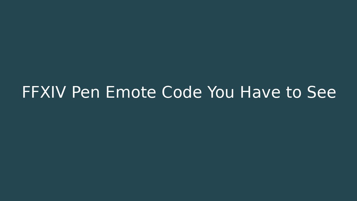 FFXIV Pen Emote Code You Have to See - Critter Realm