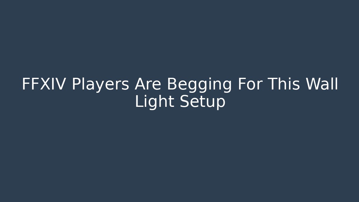 FFXIV Players Are Begging For This Wall Light Setup - Critter Realm