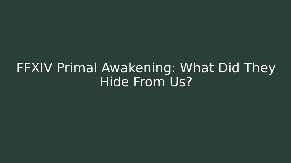 FFXIV Primal Awakening: What Did They Hide From Us? - Critter Realm