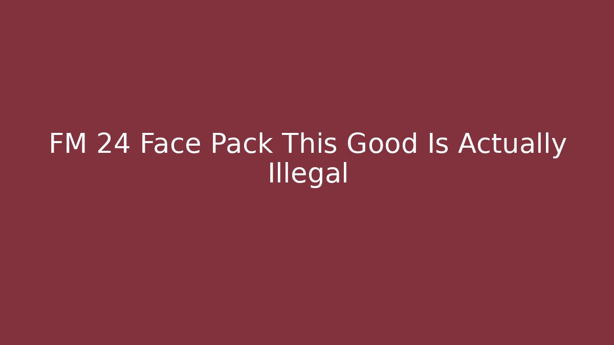FM 24 Face Pack This Good Is Actually Illegal