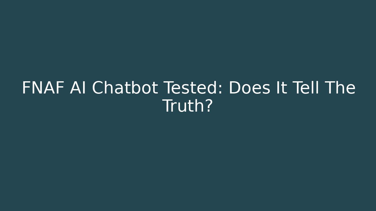 FNAF AI Chatbot Tested: Does It Tell The Truth? - Critter Realm