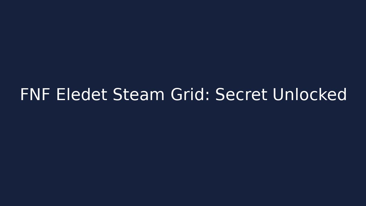 FNF Eledet Steam Grid: Secret Unlocked - Critter Realm