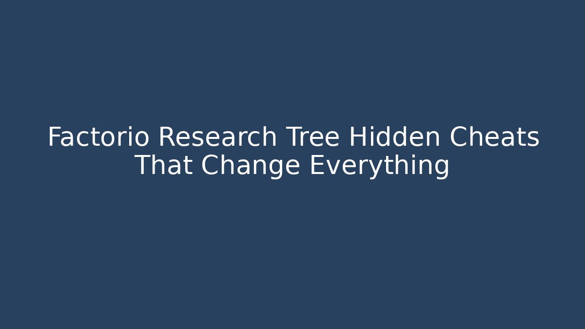 Factorio Research Tree Hidden Cheats That Change Everything - Critter Realm