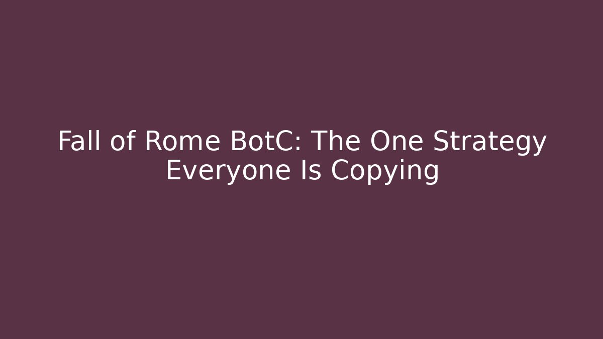 Fall of Rome BotC: The One Strategy Everyone Is Copying