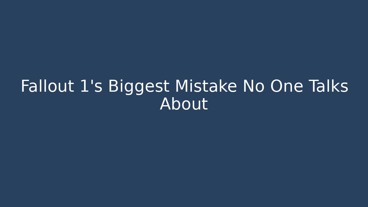 Fallout 1's Biggest Mistake No One Talks About - Critter Realm