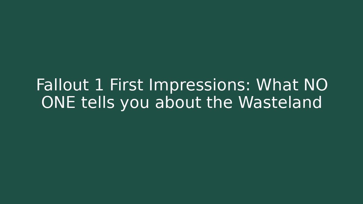 Fallout 1 First Impressions: What NO ONE tells you about the Wasteland