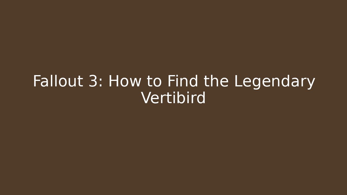 Fallout 3: How to Find the Legendary Vertibird